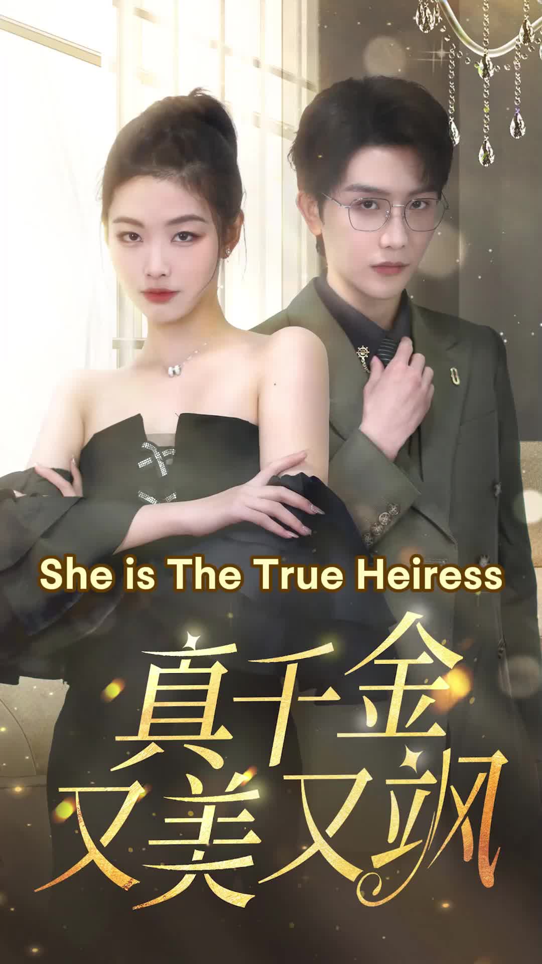 She is The True Heiress episode 1