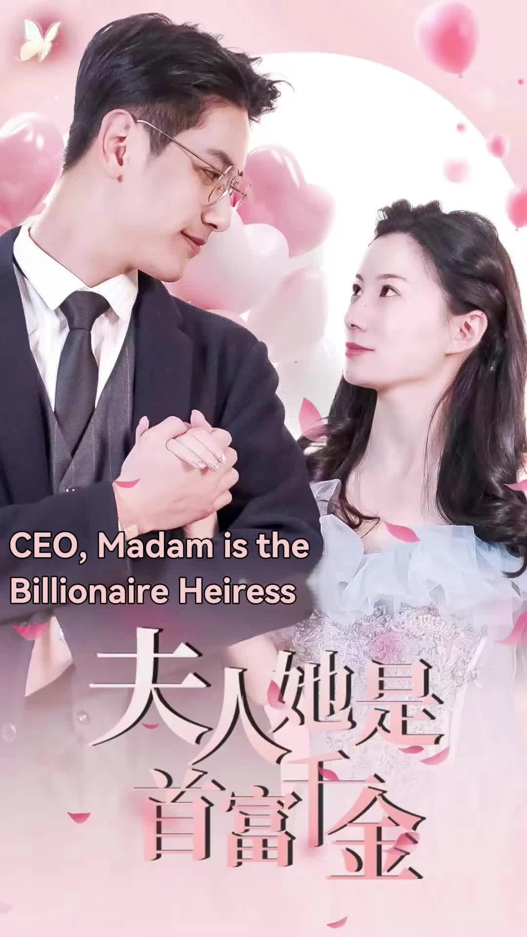 CEO, Madam is the Billionaire Heiress episode 1