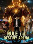 Rule the Destiny Arena cover art