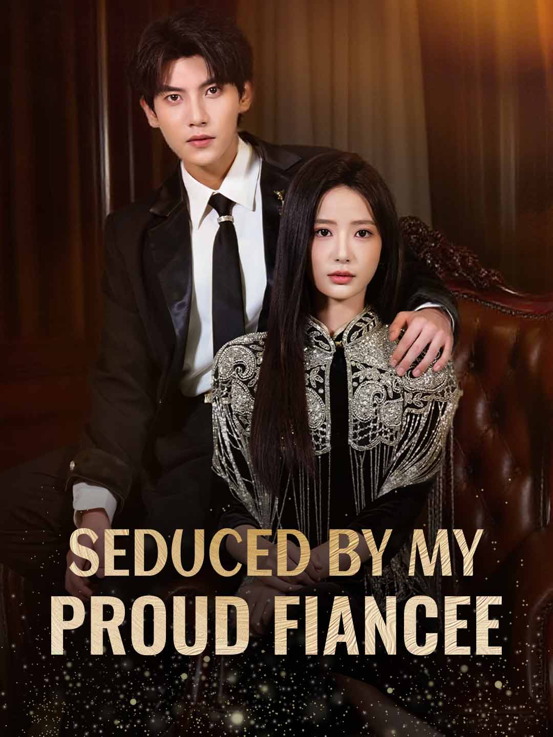 Seduced by My Proud Fiance