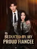Seduced by My Proud Fiance cover art