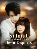 Si Imut yang Menaklukkan Dewa E-sports cover art