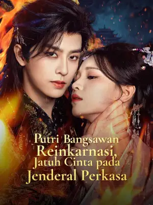 Putri Bangsawan Reinkarnasi, Jatuh Cinta pada Jenderal Perkasa cover art