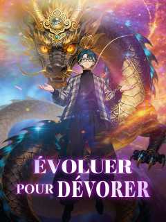 Évoluer pour dévorer