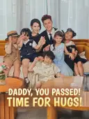 Daddy, You Passed! Time for Hugs! cover art
