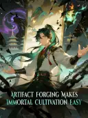 Artifact Forging Makes Immortal Cultivation Easy cover art