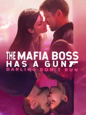 The Mafia Boss Has a Gun, Darling Don't Run