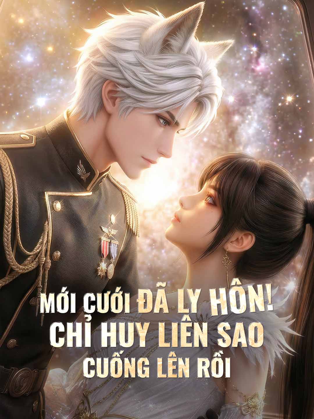 Mới cưới đã ly hôn! Chỉ huy liên sao cuống lên rồi