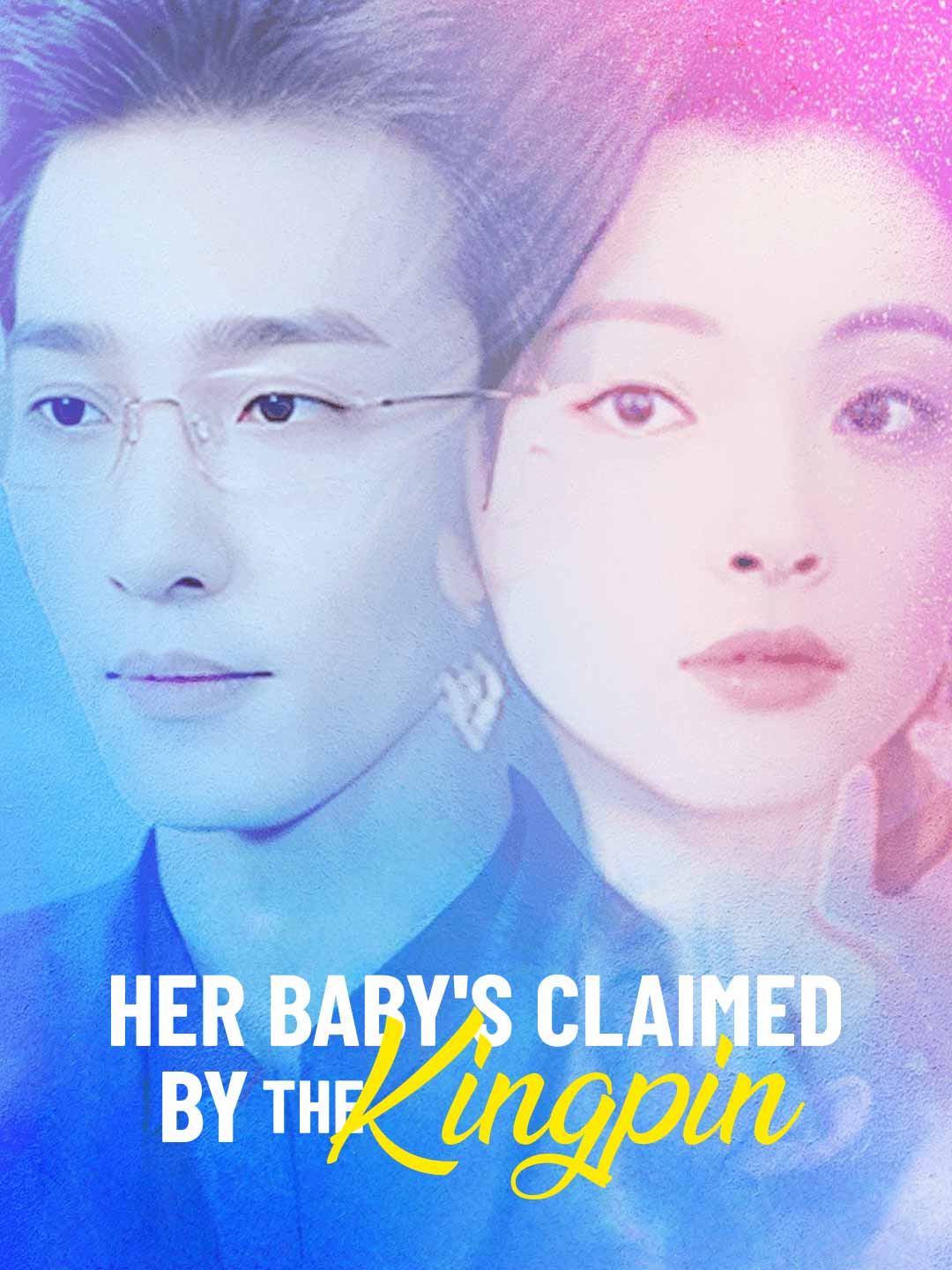 Her Baby’s Claimed by the Kingpin