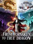 From Forsaken to True Dragon cover art