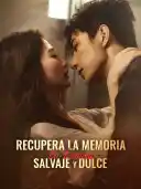 Recupera la Memoria: La Esposa Salvaje y Dulce cover art
