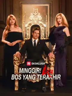 Minggir! Aku Bos yang terakhir