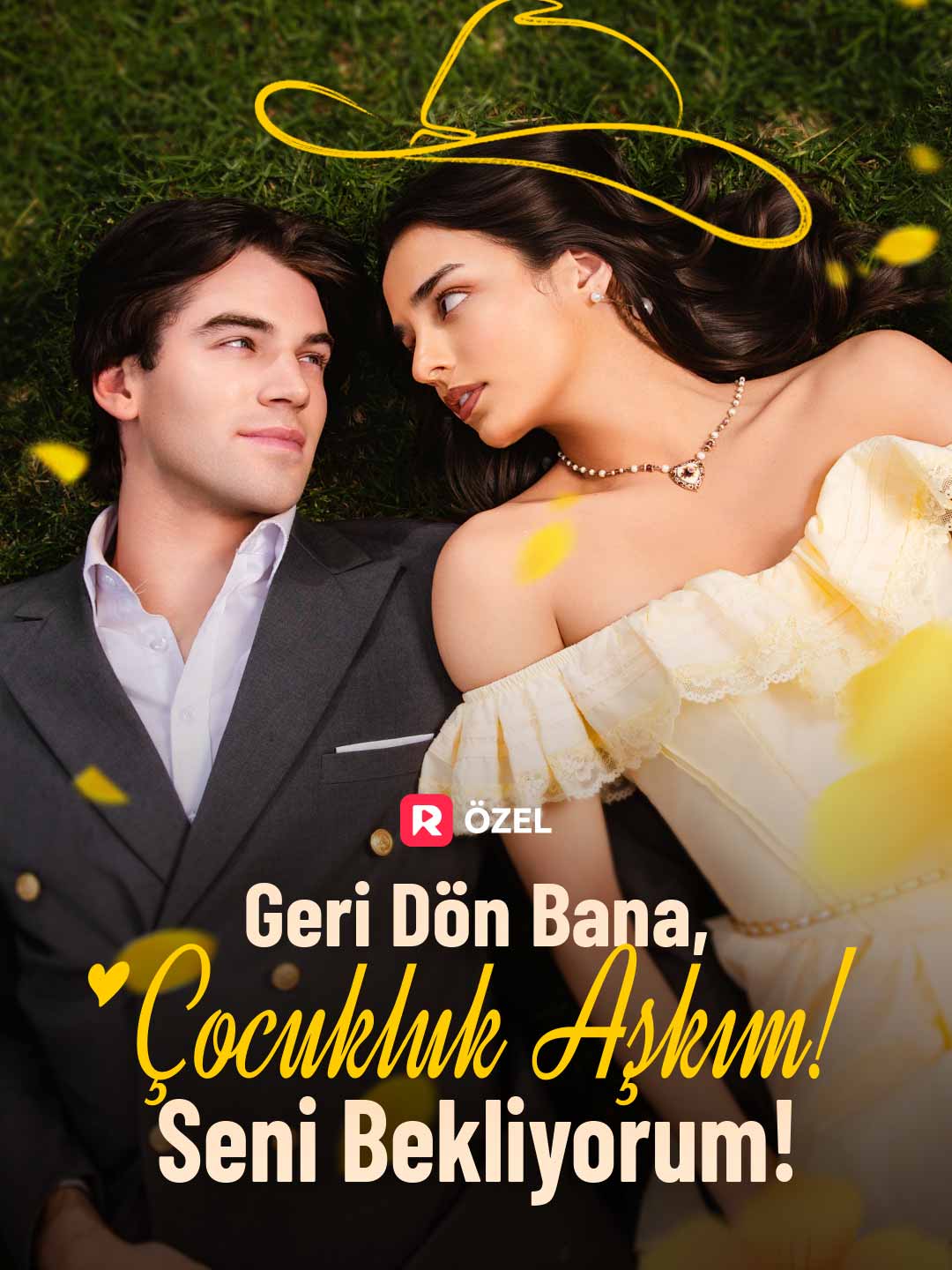 Geri Dön Bana, Çocukluk Aşkım! Seni Bekliyorum!