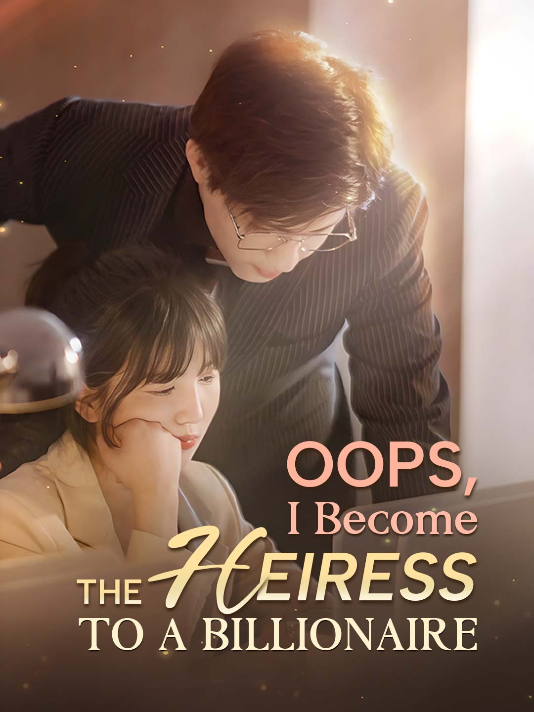 Episode 9 - Oops, I Become The Heiress To A Billionaire ReelShort