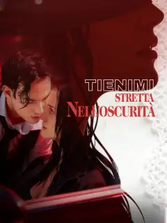 Tienimi stretta nell'oscurità