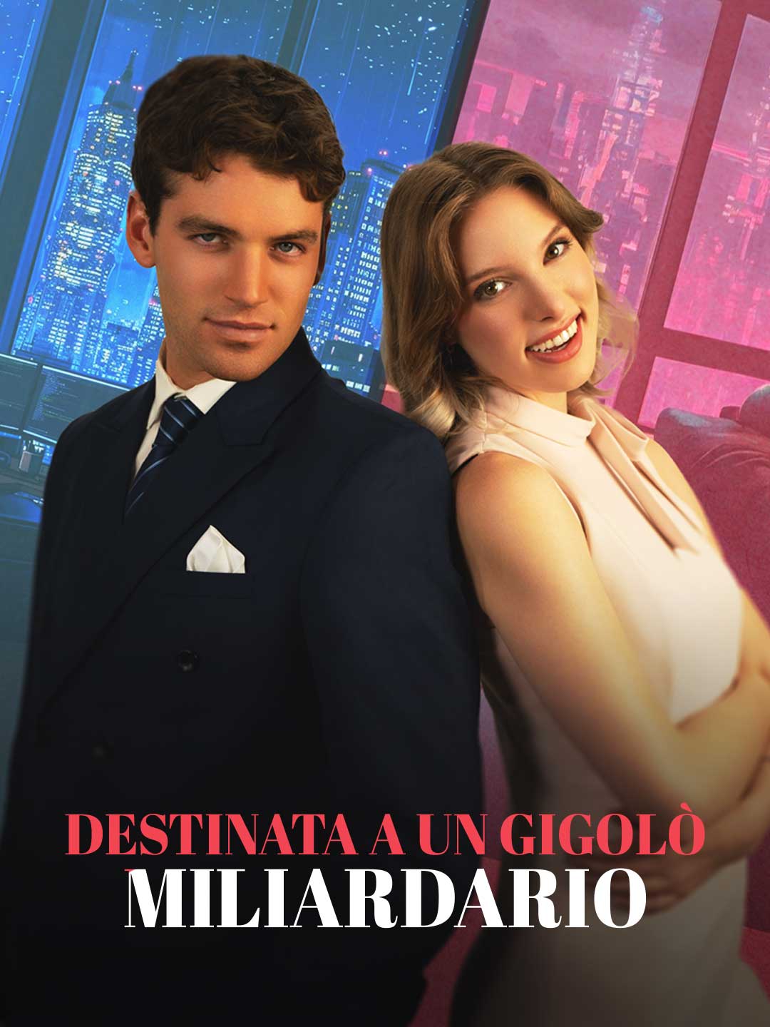 Destinata a un gigolò miliardario poster