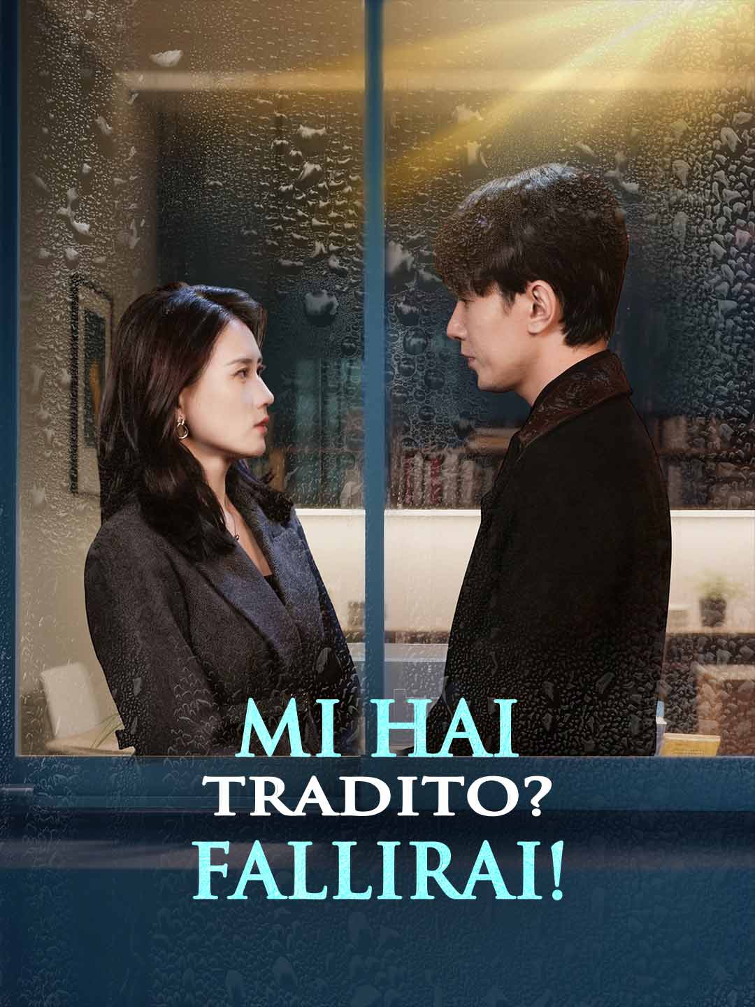 Mi hai tradito? Fallirai!