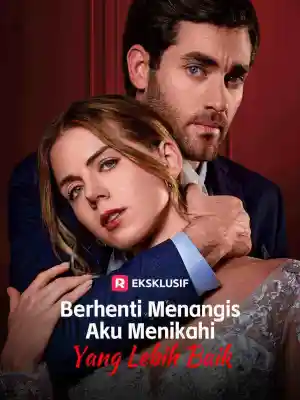 Berhenti Menangis, Aku Menikahi yang Lebih Baik cover art