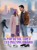 Meu Romance ao Pôr do Sol com o CEO Multimilionário cover art