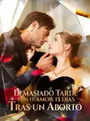 Demasiado tarde para el amor: 15 días tras un aborto cover art