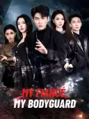 My Fiancé, My Bodyguard cover art