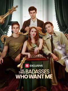The Three Badasses Who Want Me cover art