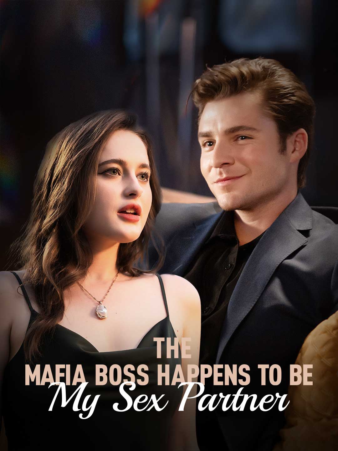 The Mafia Boss Happens to Be My Sex Partner cover art