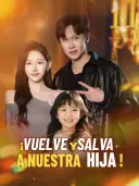 ¡Vuelve y salva a nuestra hija! cover art