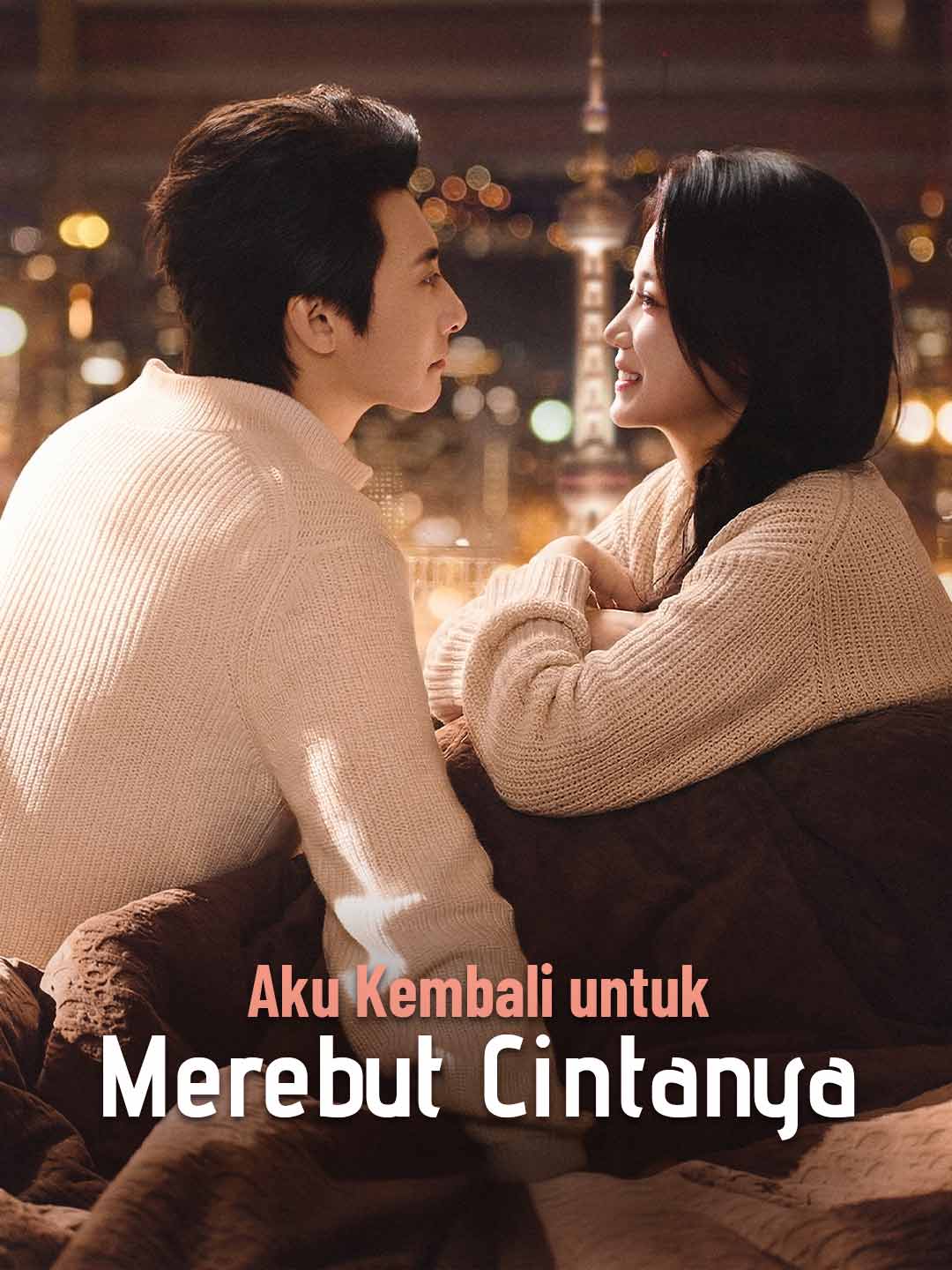 Aku Kembali untuk Merebut Cintanya