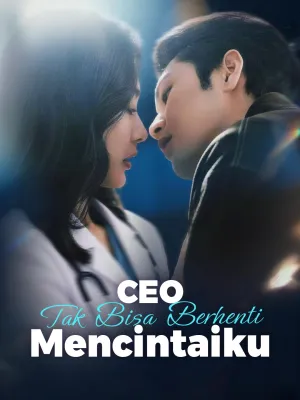 CEO Tak Bisa Berhenti Mencintaiku cover art