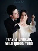 Tras el divorcio, se lo queda todo cover art