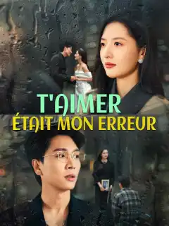 T'Aimer Était Mon Erreur