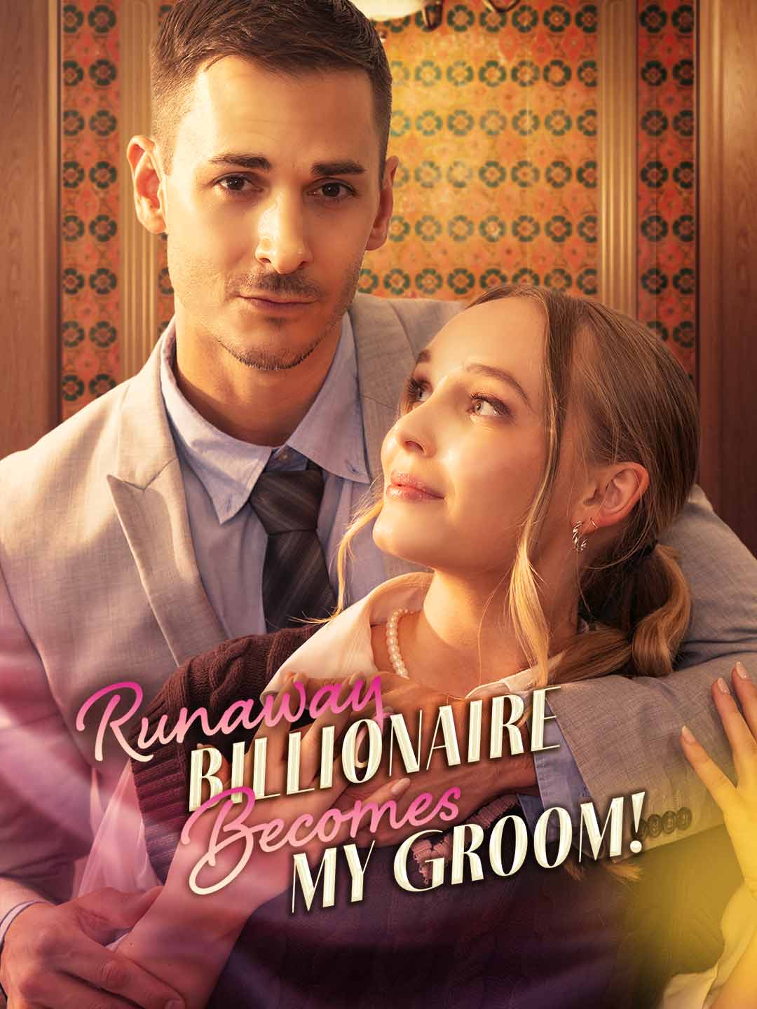 Runaway Billionaire Becomes My Groom cover art
