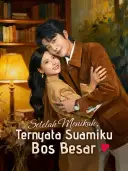 Setelah Menikah, Ternyata Suamiku Bos Besar cover art
