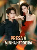 Presa à minha herdeira cover art