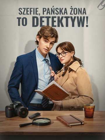 Szefie, pańska żona to detektyw!