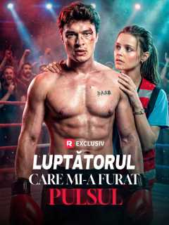 Luptătorul care mi-a furat pulsul