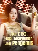Aku CEO, Tapi Menyamar Jadi Pengemis cover art
