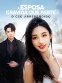 A Esposa Grávida que Parte, O CEO Arrependido cover art