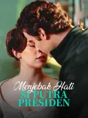 Menjebak Hati si Putra Presiden cover art