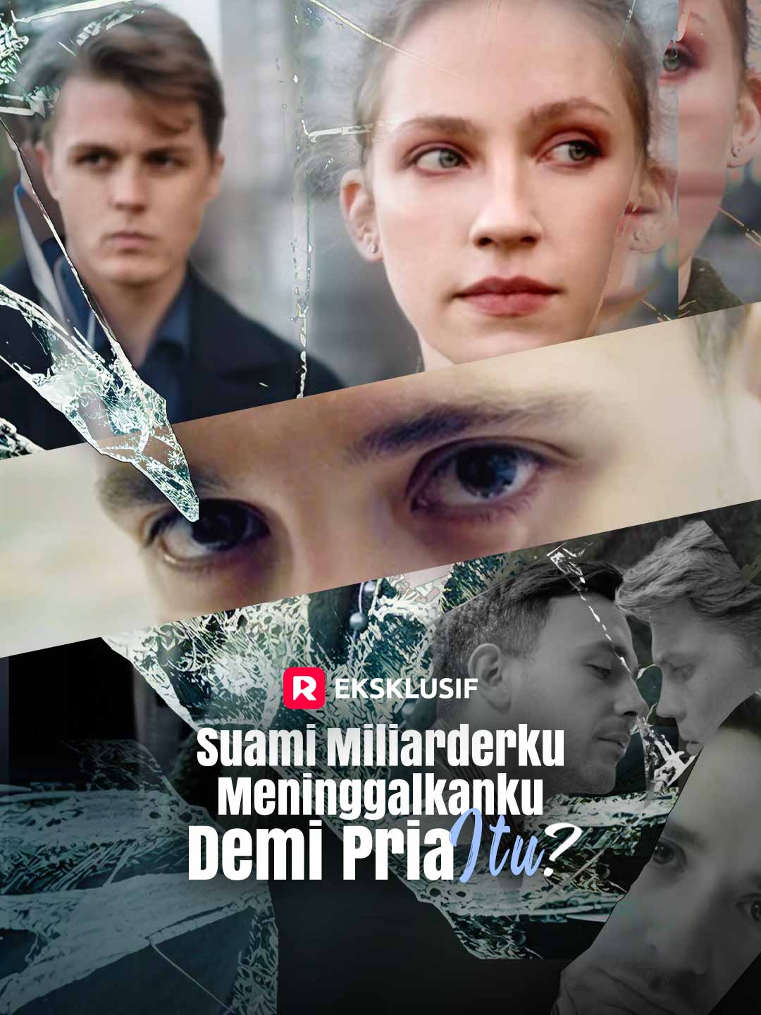 Drama China Suami Miliarderku Meninggalkanku demi Pria itu? sub Indo - poster
