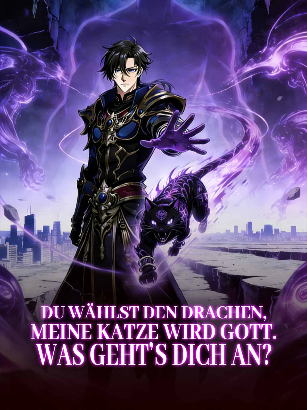 Du wählst den Drachen, meine Katze wird Gott. Was geht’s dich an? cover