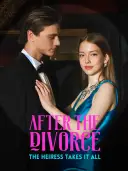 After the Divorce, the Heiress Takes It All cover art