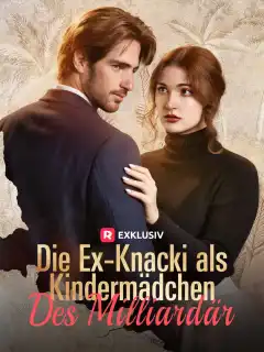 Die Ex-Knacki als Kindermädchen des Milliardär