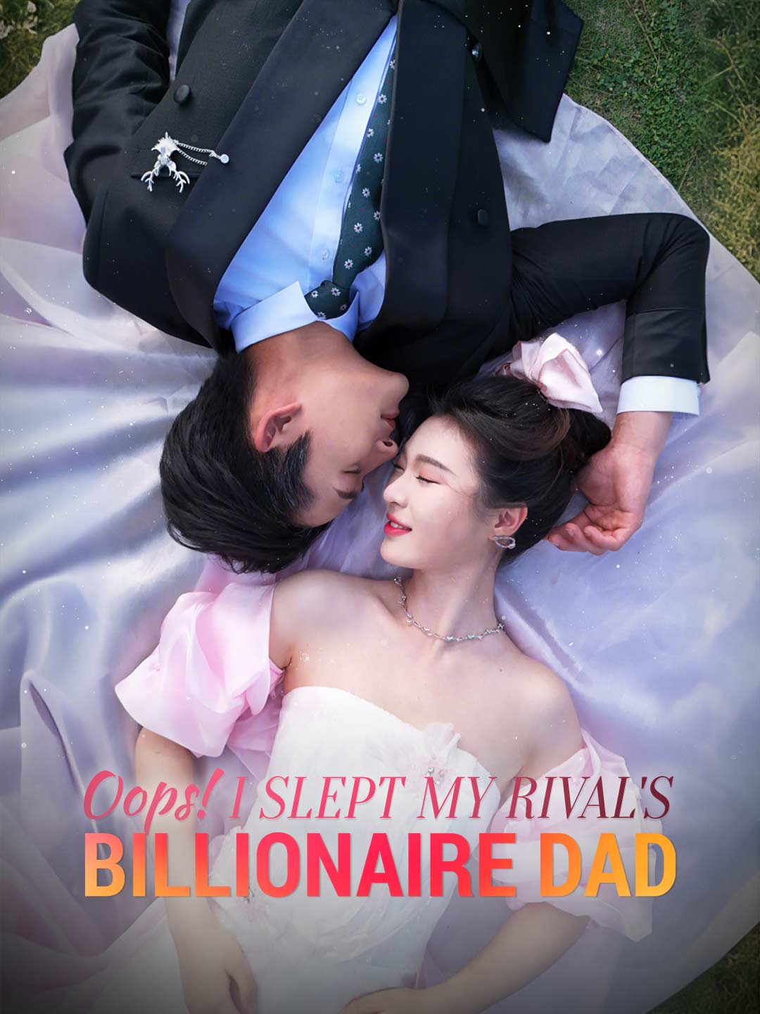 Episode 35 - Oops! I Slept My Rival's Billionaire Dad | ReelShort