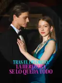 Tras el divorcio, la heredera se lo queda todo cover art