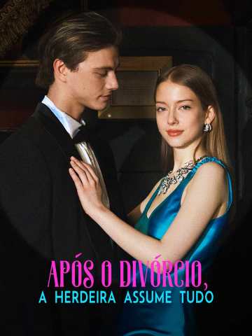 Após o divórcio, a herdeira assume tudo cover art