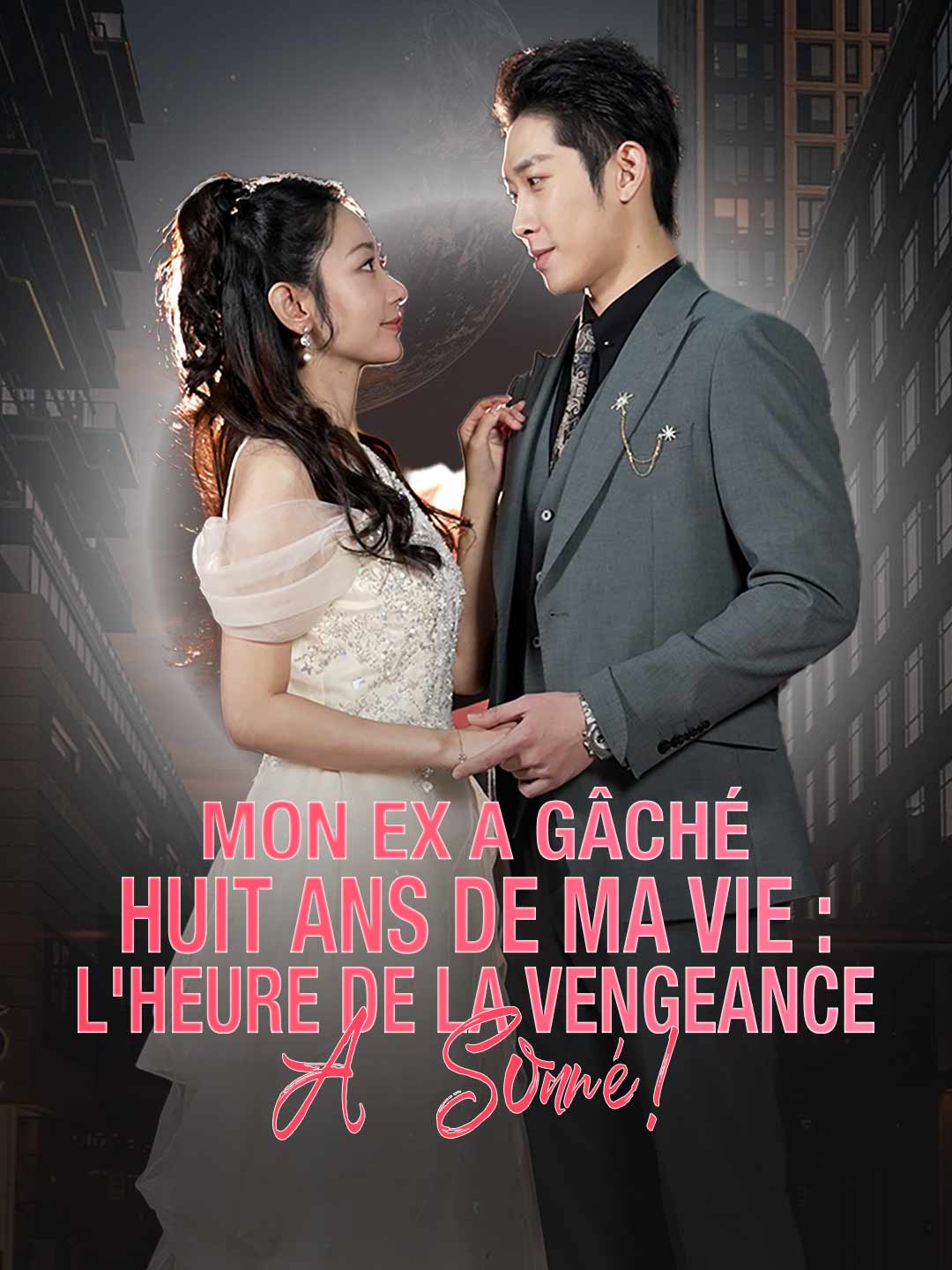 Mon ex a gâché huit ans de ma vie : l'heure de la vengeance a sonné ! cover