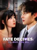 Fate Decides: I'll Give You All cover art