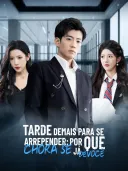 Tarde Demais para se Arrepender: Por que Chora se Já Desisti de Você? cover art